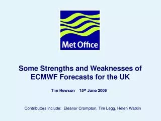 Some Strengths and Weaknesses of ECMWF Forecasts for the UK