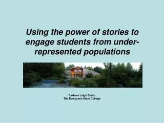 Using the power of stories to engage students from under-represented populations