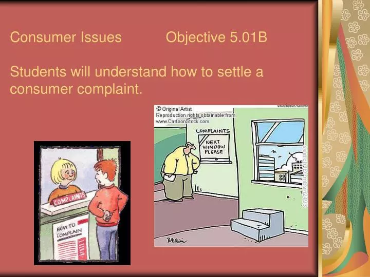 consumer issues objective 5 01b students will understand how to settle a consumer complaint