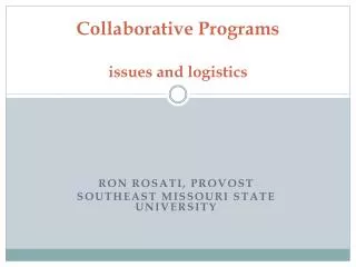 Collaborative Programs issues and logistics