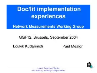 Doc/lit implementation experiences Network Measurements Working Group