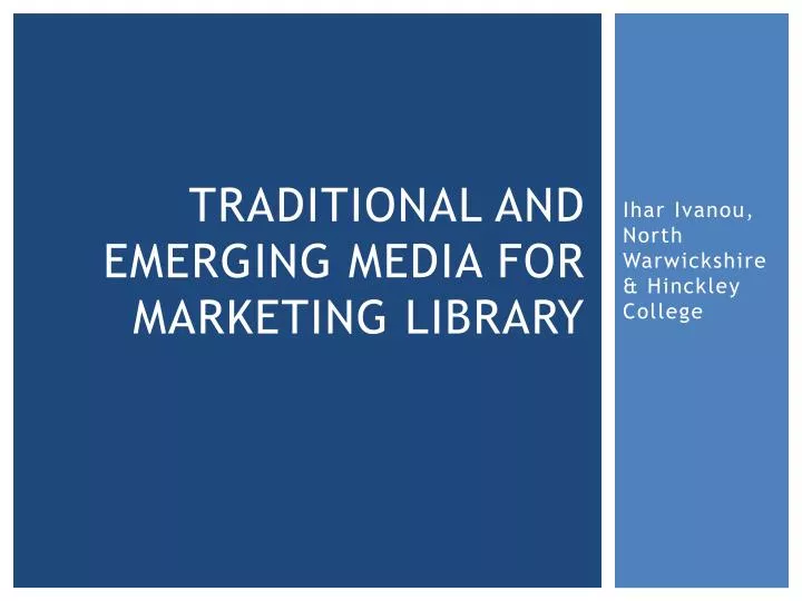 traditional and emerging media for marketing library