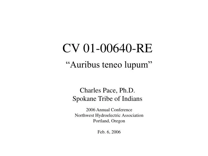 cv 01 00640 re auribus teneo lupum charles pace ph d spokane tribe of indians