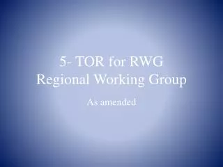 5- TOR for RWG Regional Working Group
