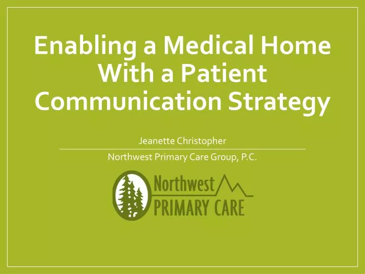 enabling a medical home with a patient communication strategy