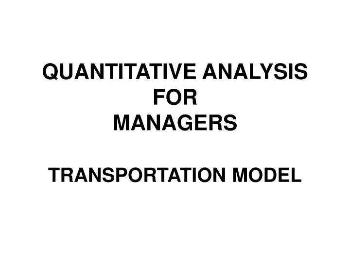 quantitative analysis for managers transportation model