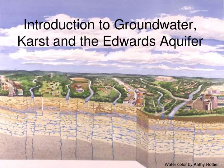 introduction to groundwater karst and the edwards aquifer