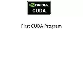 First CUDA Program