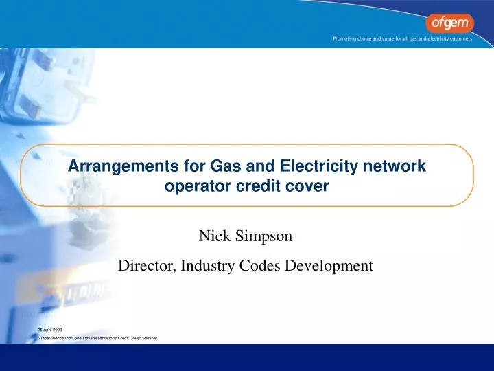 arrangements for gas and electricity network operator credit cover