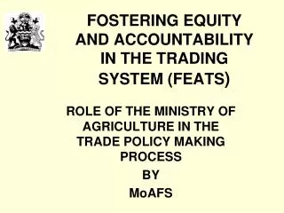 FOSTERING EQUITY AND ACCOUNTABILITY IN THE TRADING SYSTEM (FEATS )