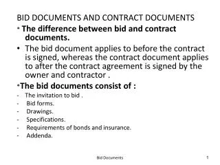 BID DOCUMENTS AND CONTRACT DOCUMENTS * The difference between bid and contract documents.