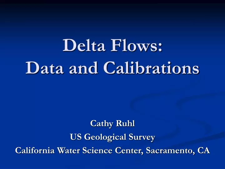 delta flows data and calibrations