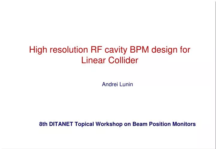 high resolution rf cavity bpm design for linear collider