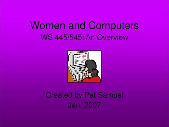 women and computers ws 445 545 an overview