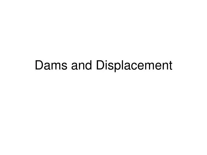 dams and displacement