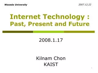 Internet Technology : Past, Present and Future