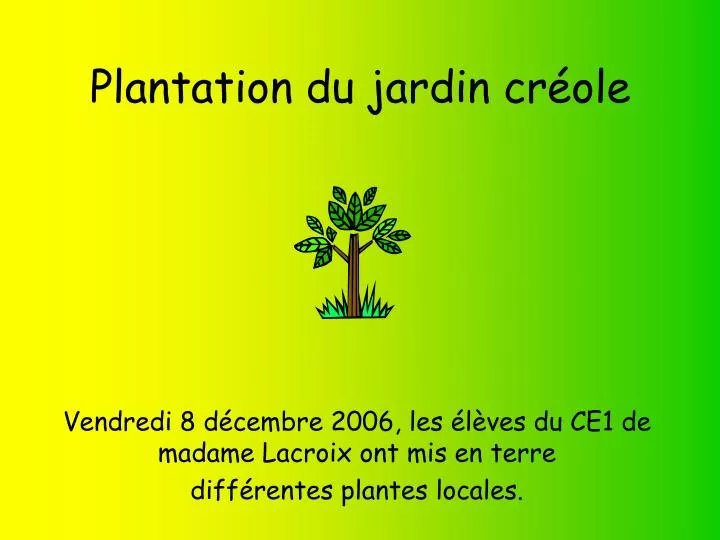 plantation du jardin cr ole