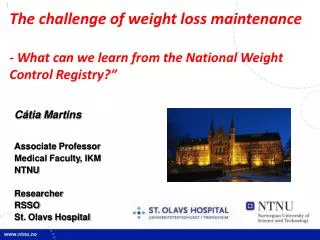 The challenge of weight loss maintenance