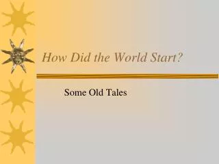 How Did the World Start?