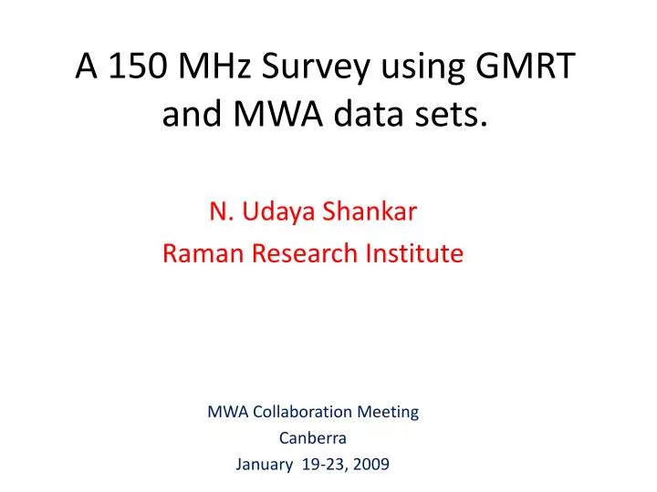a 150 mhz survey using gmrt and mwa data sets