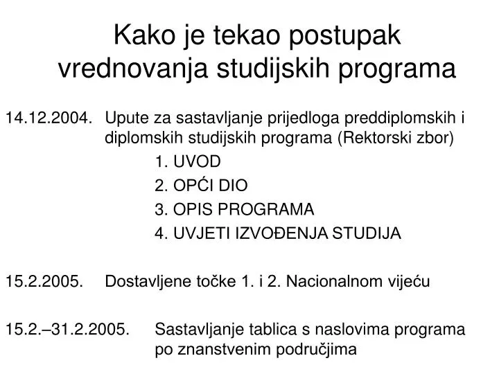 kako je tekao postupak vrednovanja studijskih programa