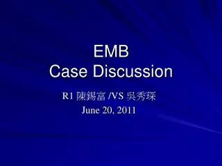 EMB Case Discussion
