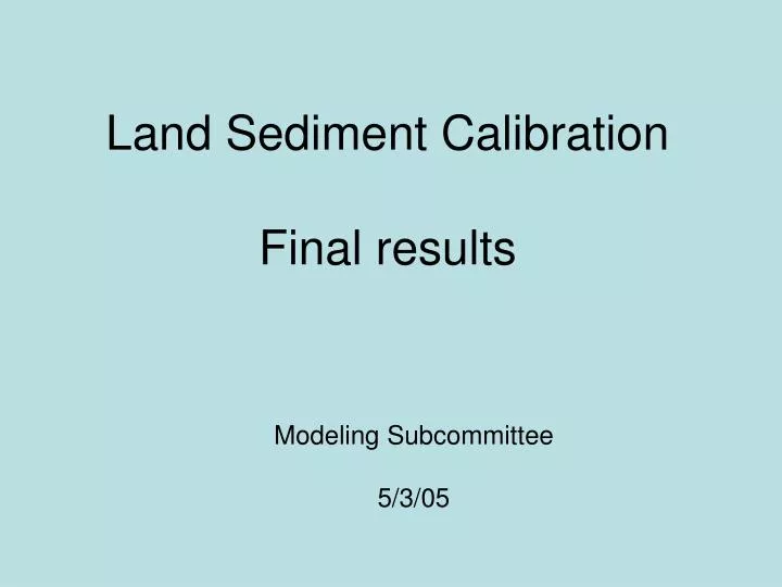 land sediment calibration final results