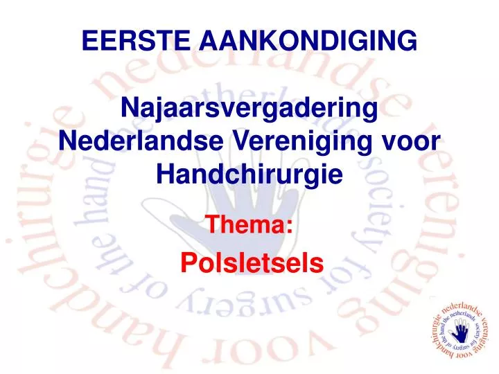 eerste aankondiging najaarsvergadering nederlandse vereniging voor handchirurgie