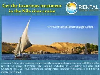 Get the luxurious treatment in the Nile river cruise