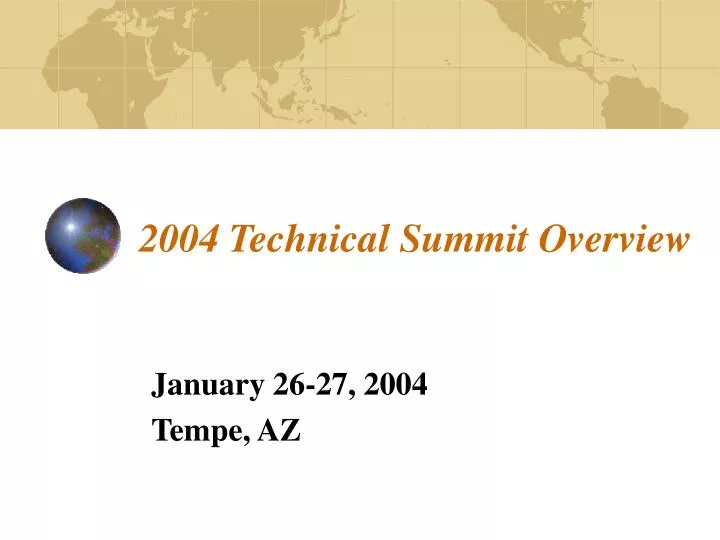 2004 technical summit overview