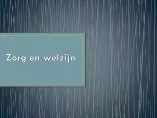 zorg en welzijn