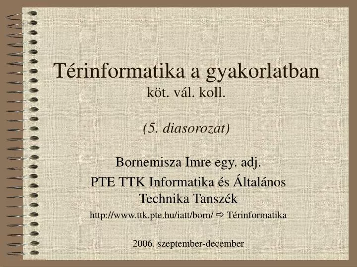 t rinformatika a gyakorlatban k t v l koll 5 diasorozat