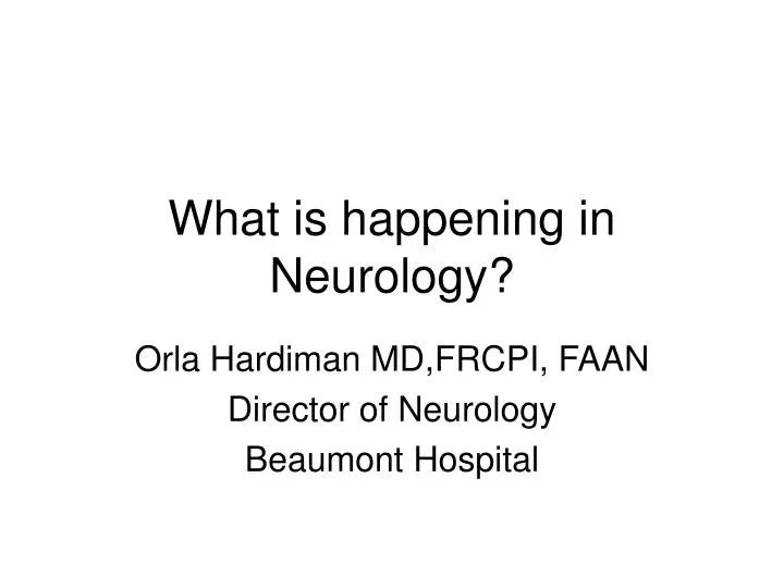 what is happening in neurology