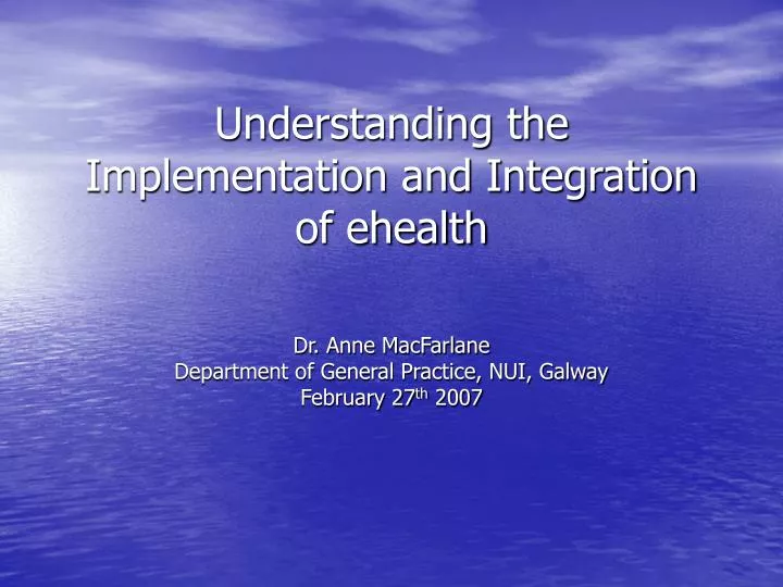 understanding the implementation and integration of ehealth