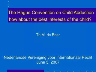 The Hague Convention on Child Abduction