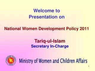 Welcome to Presentation on National Women Development Policy 2011