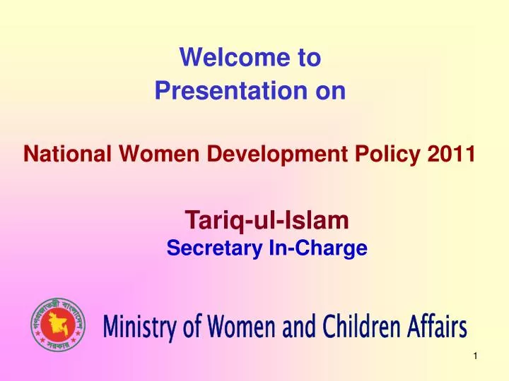 welcome to presentation on national women development policy 2011