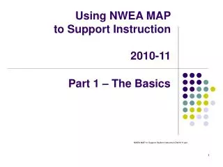Using NWEA MAP to Support Instruction 2010-11