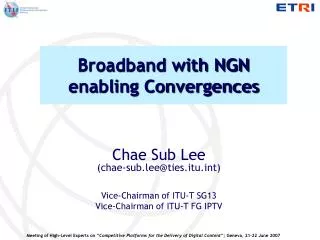 Broadband with NGN enabling Convergences