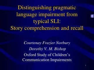 Distinguishing pragmatic language impairment from typical SLI: Story comprehension and recall