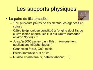les supports physiques