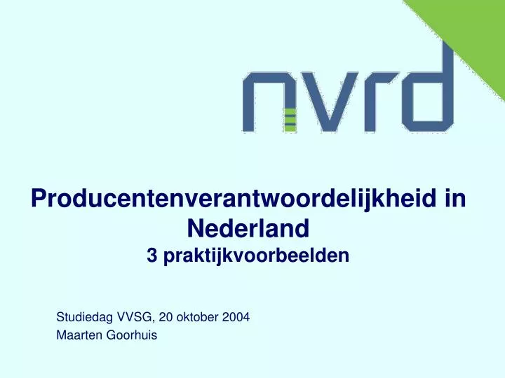 producentenverantwoordelijkheid in nederland 3 praktijkvoorbeelden