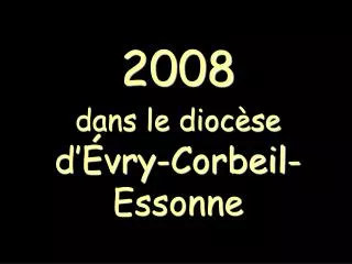 2008 dans le dioc se d vry corbeil essonne