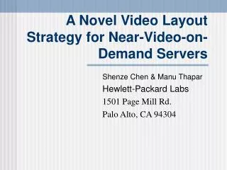 A Novel Video Layout Strategy for Near-Video-on-Demand Servers