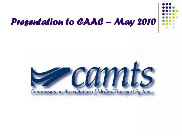 presentation to caac may 2010