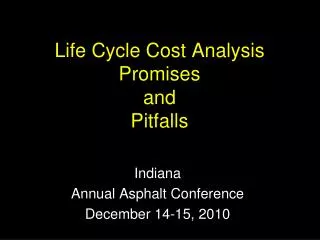 Life Cycle Cost Analysis Promises and Pitfalls