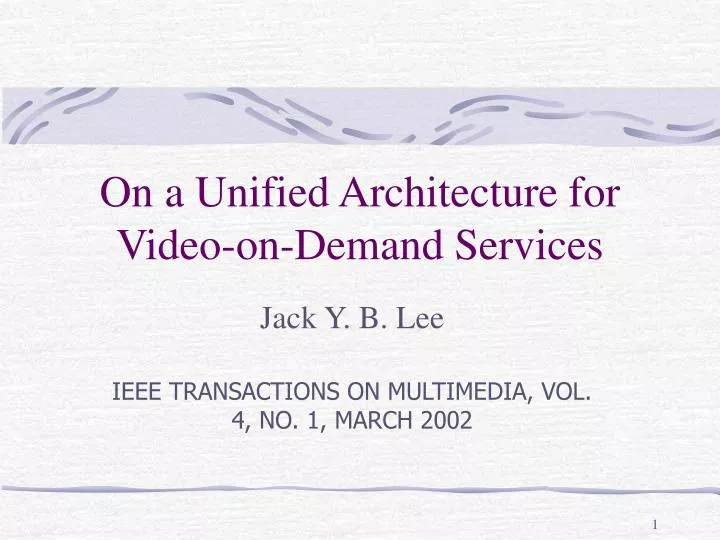 on a unified architecture for video on demand services