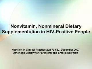 Nonvitamin, Nonmineral Dietary Supplementation in HIV-Positive People