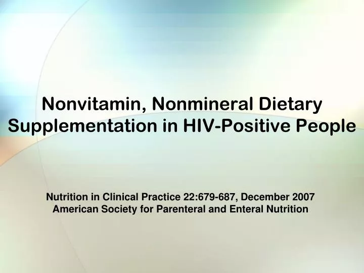 nonvitamin nonmineral dietary supplementation in hiv positive people