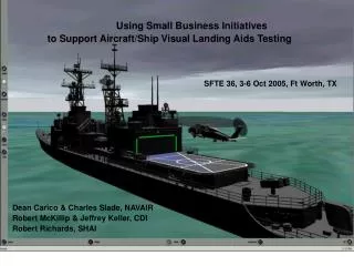 Using Small Business Initiatives to Support Aircraft/Ship Visual Landing Aids Testing